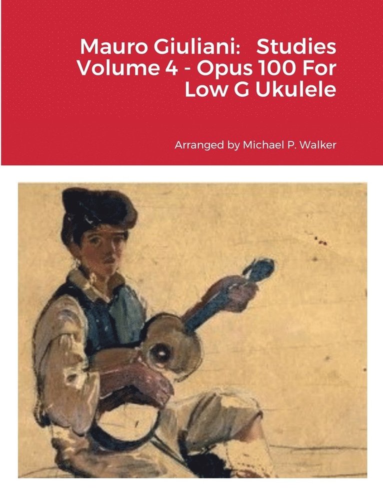 Mauro Giuliani: Studies Volume 4 - Opus 100 For Low G Ukulele 1