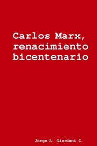 bokomslag Carlos Marx, renacimiento bicentenario