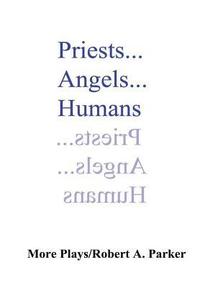 bokomslag Priests...Angels...Humans