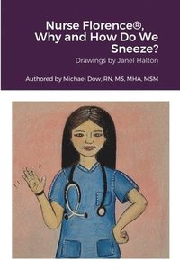 bokomslag Nurse Florence(R), Why and How Do We Sneeze?