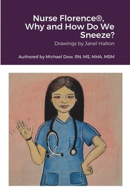 Nurse Florence(R), Why and How Do We Sneeze? 1