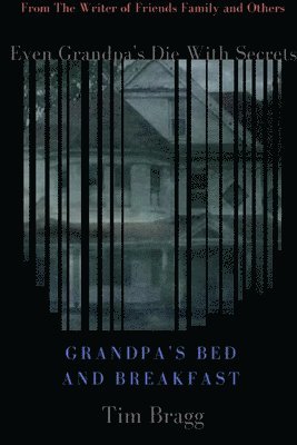 Grandpa's Bed and Breakfast 1