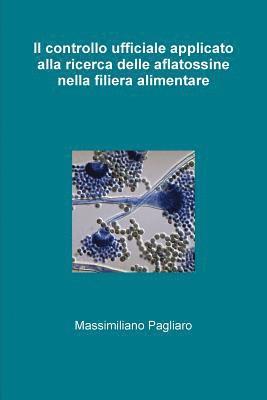 bokomslag Il controllo ufficiale applicato alla ricerca delle aflatossine nella filiera alimentare