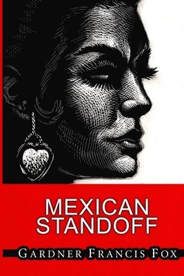 Gardner Francis Fox - Cherry Delight 21 - Mexican Standoff, Häftad