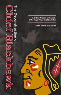 bokomslag Deconstruction of Chief Blackhawk