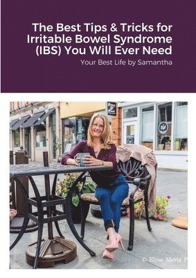 Samantha Wyland - Best Tips & Tricks for Irritable Bowel Syndrome (IBS) You Will Ever Need, Häftad