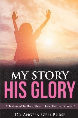 bokomslag My Story His Glory