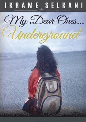 bokomslag My Dear Ones... Underground