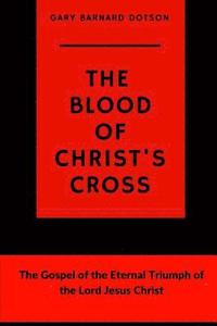 bokomslag The Blood of Christ's Cross