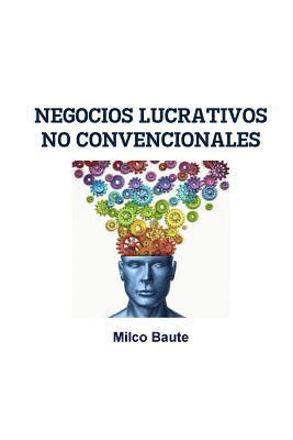 bokomslag Negocios Lucrativos No Convencionales