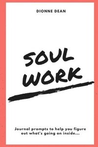 bokomslag Soul Work