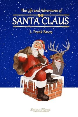 L Frank Baum, Grandma's Treasures - Life and Adventures of Santa Claus, Häftad