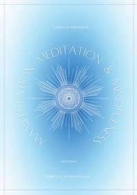 bokomslag Manifestation, Meditation, and Mindfulness Journal: Angelite Version