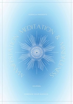 bokomslag Manifestation, Meditation, and Mindfulness Journal: Angelite Version
