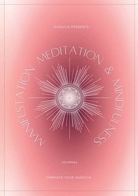 bokomslag Manifestation, Meditation, and Mindfulness Journal