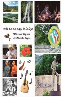 bokomslag !Ah y Le Lo Lay, Le Lo Ley! Musica Tipica de Puerto Rico