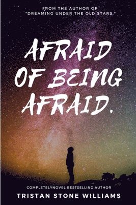 Afraid of Being Afraid. 1