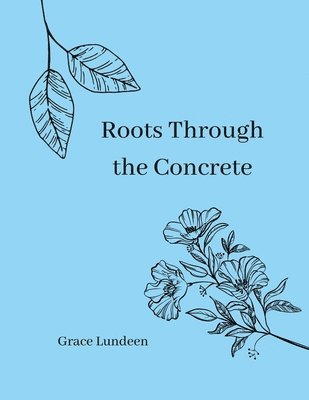 Roots Through the Concrete 1