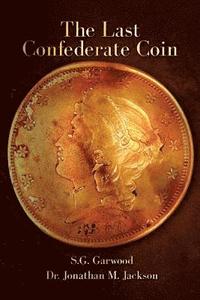 bokomslag The Last Confederate Coin