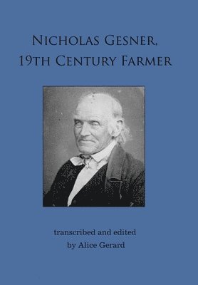 Nicholas Gesner, 19th Century Farmer 1