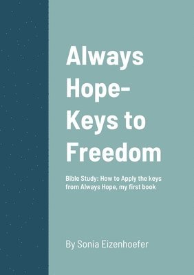 bokomslag Always Hope-Keys to Freedom