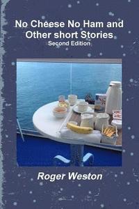 bokomslag No Cheese No Ham and Other short Stories Second Edition