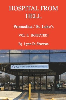 bokomslag HOSPITAL FROM HELL Promedica/St.Luke's Vol 1