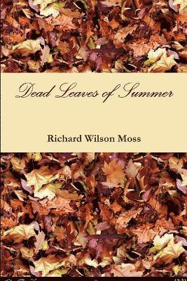 Dead Leaves of Summer 1