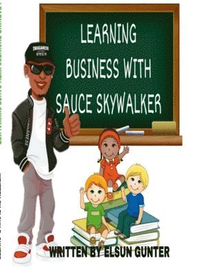 Learning Business with Sauce Skywalker 1