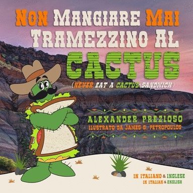 bokomslag Non Mangiare Mai Un Tramezzino Al Cactus (Never Eat a Cactus Sandwich)