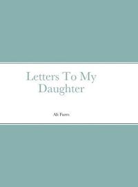 bokomslag Letters To My Daughter