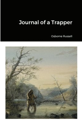 bokomslag Journal of a Trapper