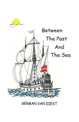 Between the Past and the Sea 1