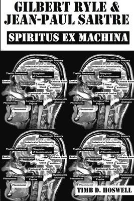 Gilbert Ryle & Jean Paul Sartre, Spiritus Ex Machina 1