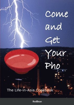 Come and Get Your Pho! 1