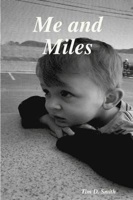 Tim D Smith - Me and Miles, Häftad