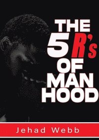 bokomslag 5 R's Of Manhood