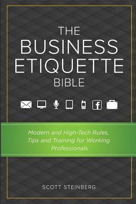 Scott Steinberg - Business Etiquette Bible, Häftad