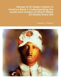 bokomslag Heroes of Al-Islaam (Islam) in America Book 1