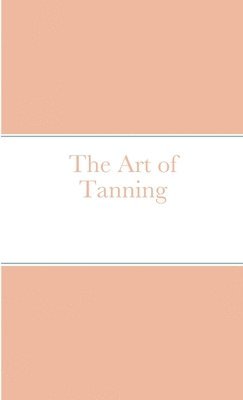 Art of Tanning