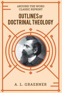 bokomslag Outlines of Doctrinal Theology (softcover)
