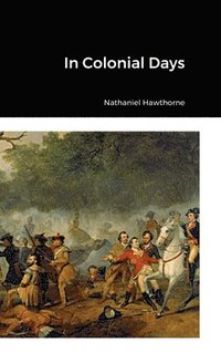 bokomslag In Colonial Days
