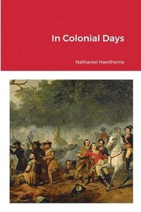 bokomslag In Colonial Days