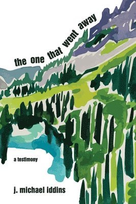 J Michael Iddins, J. Michael Iddins, Misha Fletcher - One That Went Away, Häftad