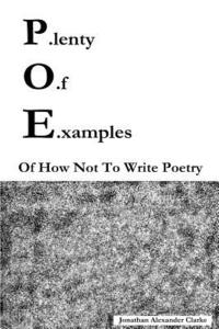 bokomslag P.lenty O.f E.xamples Of How Not To Write Poetry