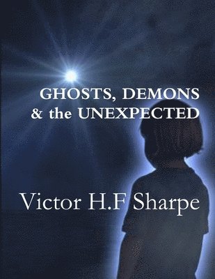 Ghosts, Demons & the Unexpected 1