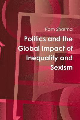 bokomslag Politics and the Global Impact of Inequality and Sexism