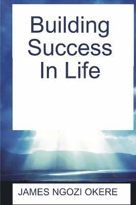 Building Success In Life 1