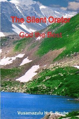 The Silent Orator - God the Best 1