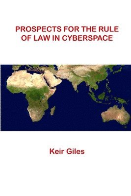 Prospects For The Rule of Law in Cyberspace 1